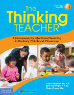 Thinking Teacher: A Framework for Intentional Teaching in the Early Childhood Classroom