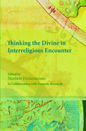 Thinking the Divine in Interreligious Encounter
