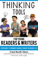 Thinking Tools for Young Readers and Writers: Strategies to Promote Higher Literacy in Grades 2-8