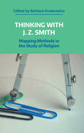 Thinking with J. Z. Smith: Mapping Methods in the Study of Religion