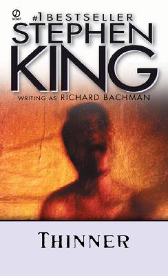 Thinner - King, Stephen, and Bachman, Richard