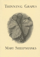 Thinning Grapes - Sheepshanks, Mary