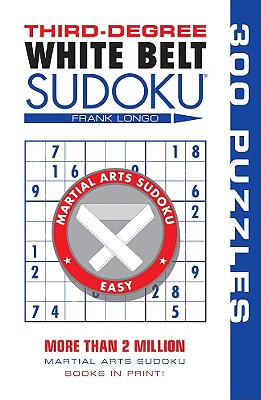 Third-Degree White Belt Sudoku(r) - Longo, Frank