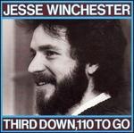 Third Down, 110 to Go - Jesse Winchester