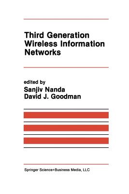 Third Generation Wireless Information Networks - Goodman, David J (Editor), and Nanda, Sanjiv (Editor)