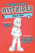 Third Grade Outsider: Field Trip