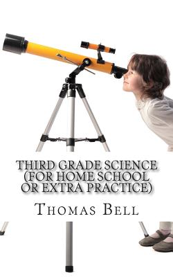 Third Grade Science (For Home School or Extra Practice) - Homeschool Brew, and Bell, Thomas