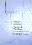 Third Level, Third Space: Intercultural Communication and Language in European Higher Education
