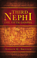 Third Nephi: The Fifth Gospel