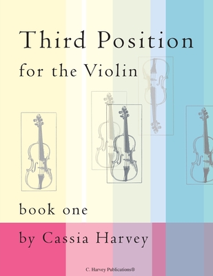 Third Position for the Violin, Book One - Harvey, Cassia