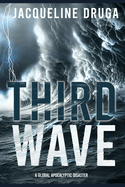 Third Wave: A Global Apocalyptic Disaster