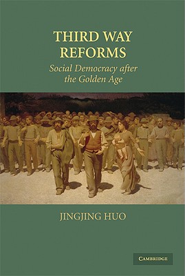 Third Way Reforms - Huo, Jingjing