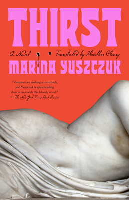 Thirst - Yuszczuk, Marina, and Cleary, Heather (Translated by)