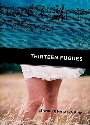 Thirteen Fugues - Fink, Jennifer Natalya, Ms.