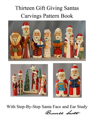 Thirteen Gift Giving Santa Carvings Pattern - Scott, R M