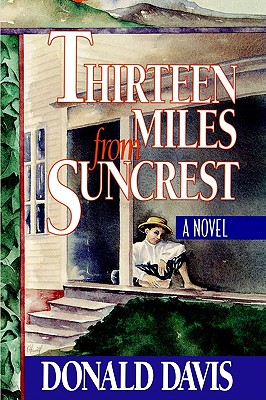 Thirteen Miles from Suncrest - Davis, Donald