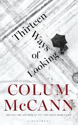 Thirteen Ways of Looking - McCann, Colum