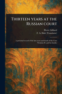 Thirteen Years at the Russian Court