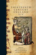 Thirteenth Century England XIV: Proceedings of the Aberystwyth and Lampeter Conference, 2011