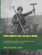 Thirty Dollars a Day, One Day a Month: An Anecdotal History of the Civilian Conservation Corps, Volume III, Enrollee Memories Q to Z