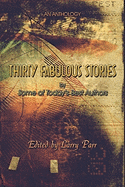 Thirty Fabulous Stories: An Anthology: Some of Today's Best Authors