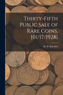 Thirty-fifth Public Sale of Rare Coins. [01/17/1928]