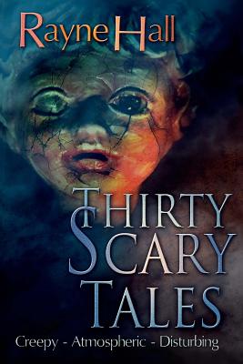 Thirty Scary Tales - Hall, Rayne