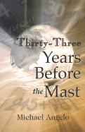Thirty-Three Years Before the Mast: The Observations and Experiences of an Unrepentant Sensei