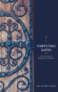 Thirty-Two Gates: Into the Heart of Kabbalah and Chassidus