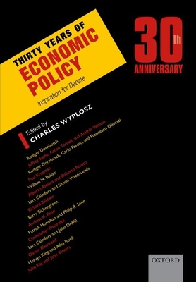 Thirty Years of Economic Policy: Inspiration for Debate - Wyplosz, Charles (Editor)