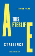 This Afterlife: Selected Poems