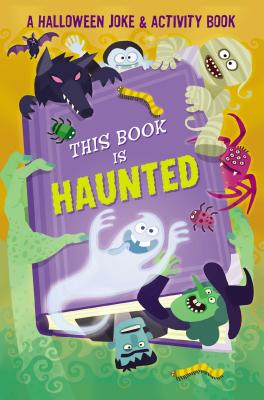 This Book is Haunted!: A Halloween Joke & Activity Book - Fischer, Maggie