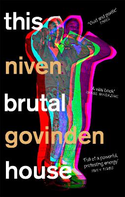 This Brutal House: Shortlisted for the Gordon Burn Prize 2019 - Govinden, Niven