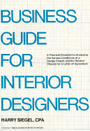 This business of interior design : a practical checklist for analyzing the various conditions of a design project and the related clauses for a letter of agreement - Siegel, Harry