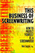 This Business of Screenwriting: How to Protect Yourself as a Writer