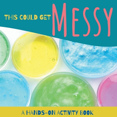 This Could Get Messy - MacKay, K J