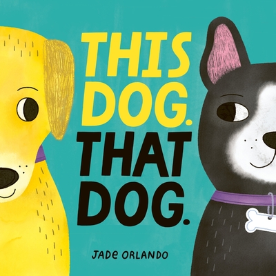 This Dog. That Dog. - 