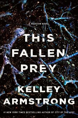 This Fallen Prey: A Rockton Novel - Armstrong, Kelley