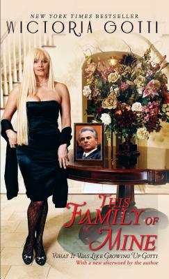 This Family of Mine: What It Was Like Growing Up Gotti - Gotti, Victoria