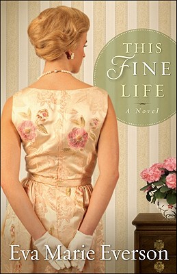This Fine Life - Everson, Eva Marie
