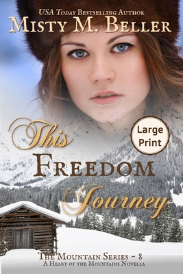 This Freedom Journey - Beller, Misty M