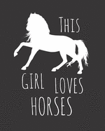 This Girl Loves Horses: Fun Horse Sketchbook for Drawing, Doodling and Using Your Imagination!