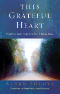 This Grateful Heart: Psalms and Prayers for a New Day