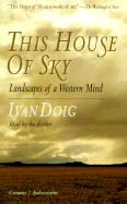 This House of Sky: Landscapes of a Western Mind - Doig, Ivan (Read by)