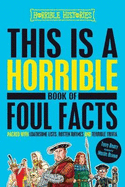 This is a Horrible Book of Foul Facts