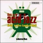 This Is Acid Jazz, Vol. 5: Livin' in the Land of Hi-Fi