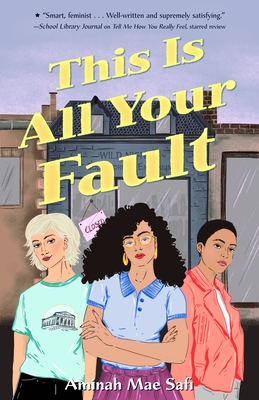 This Is All Your Fault - Safi, Aminah Mae