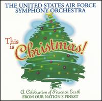 This Is Christmas! - The United States Air Force Symphony Orchestra