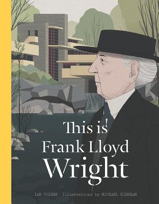 This is Frank Lloyd Wright - Volner, Ian