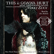 This Is Gonna Hurt - Sixx, Nikki (Read by)
